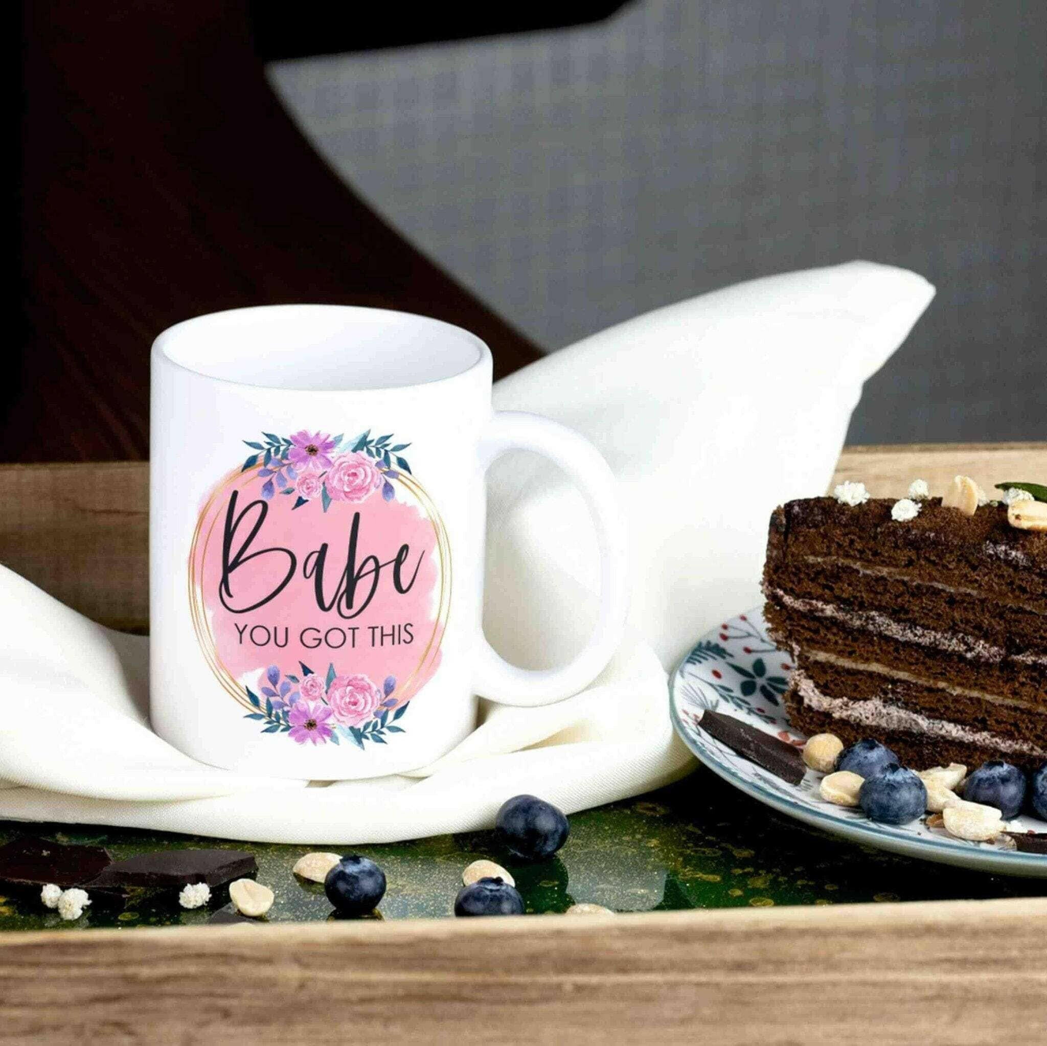 Motivations-Tasse Babe - you got this.