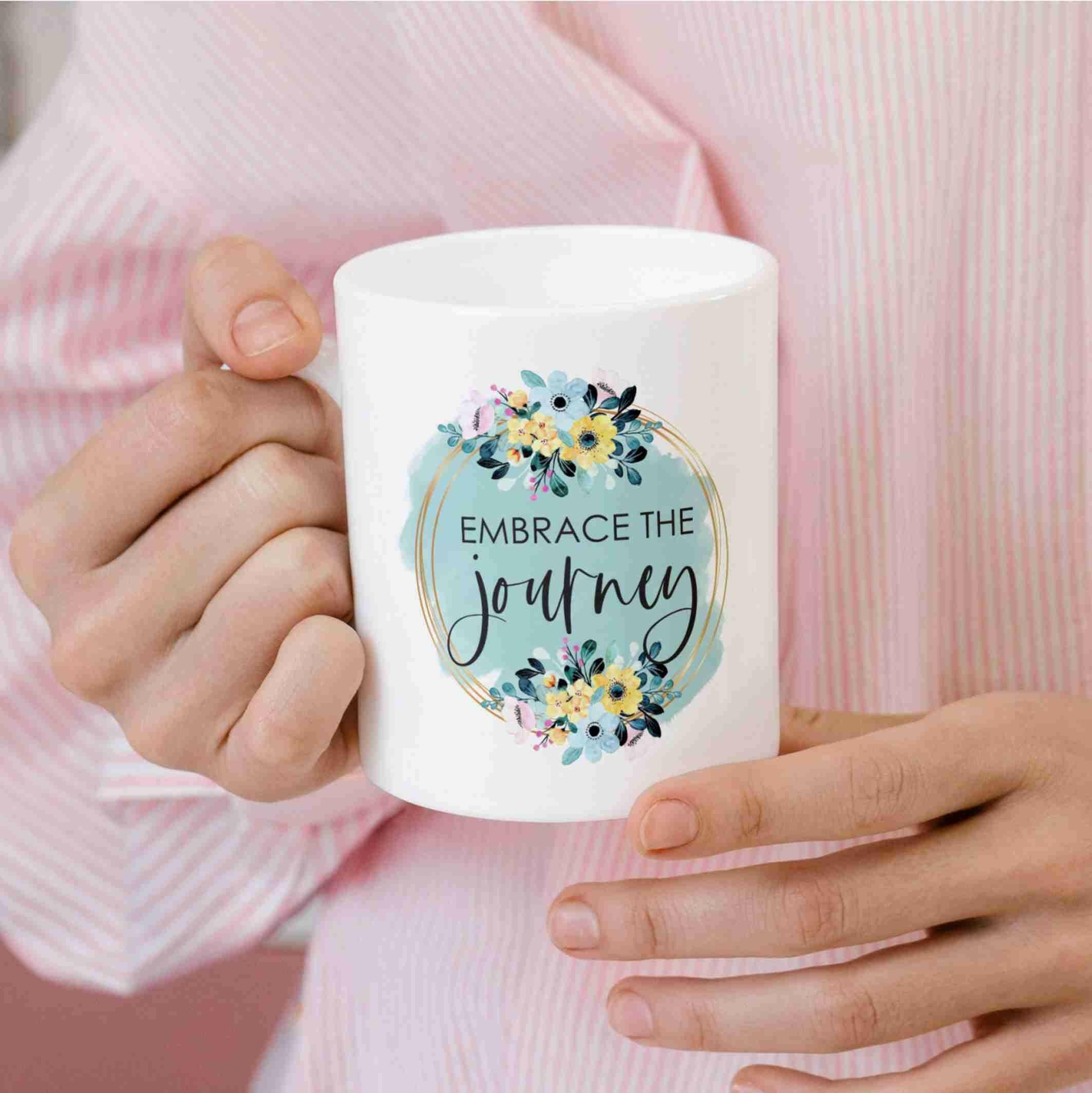 Motivations-Tasse embrace your journey.