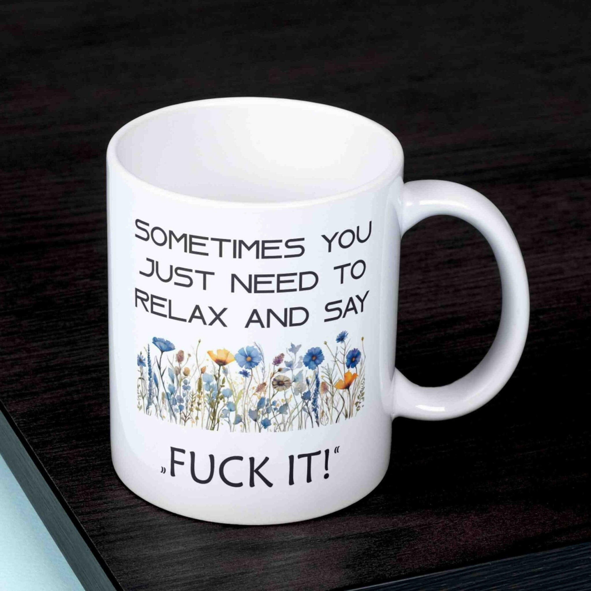 Motivations-Tasse Sometimes You Just.