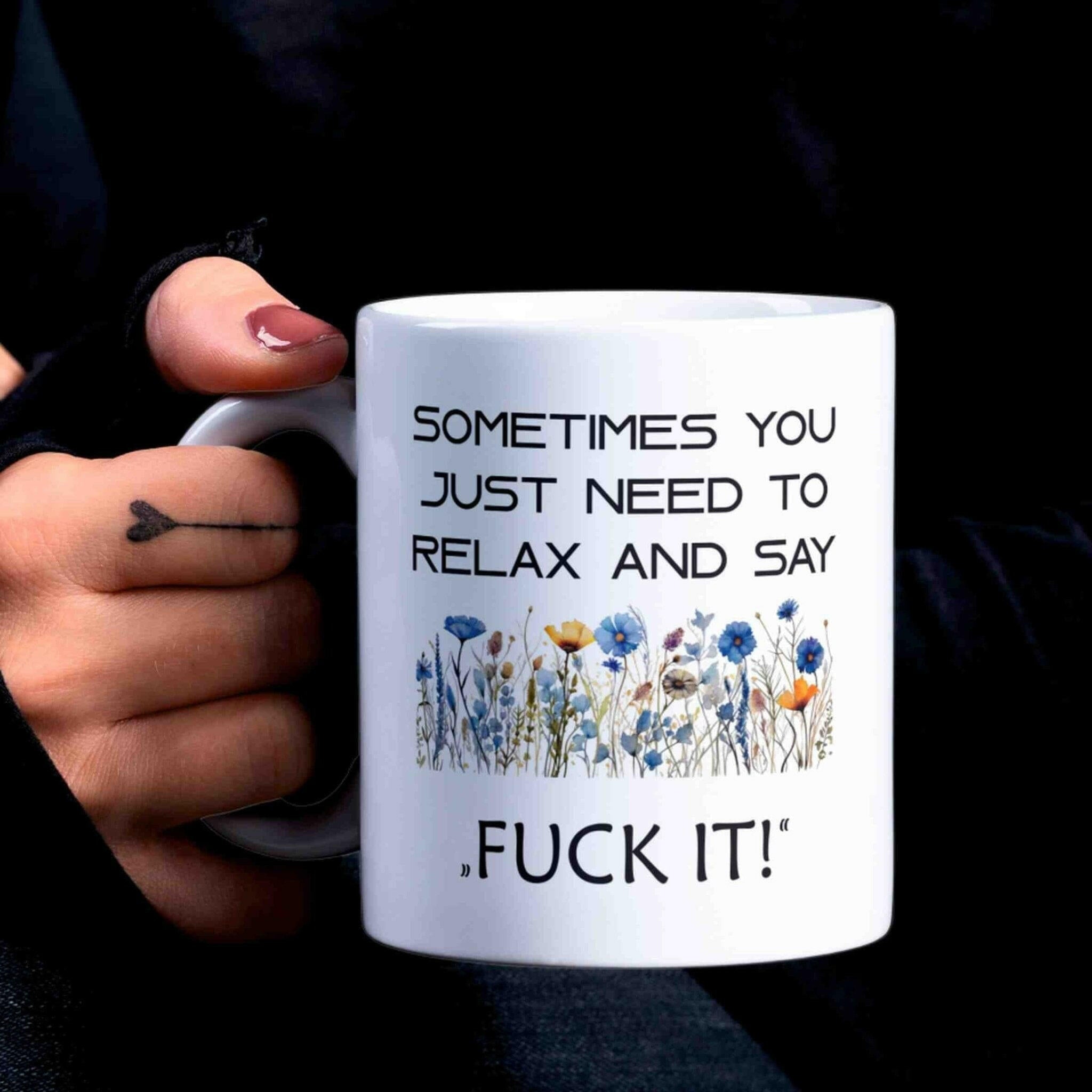 Motivations-Tasse Sometimes You Just.