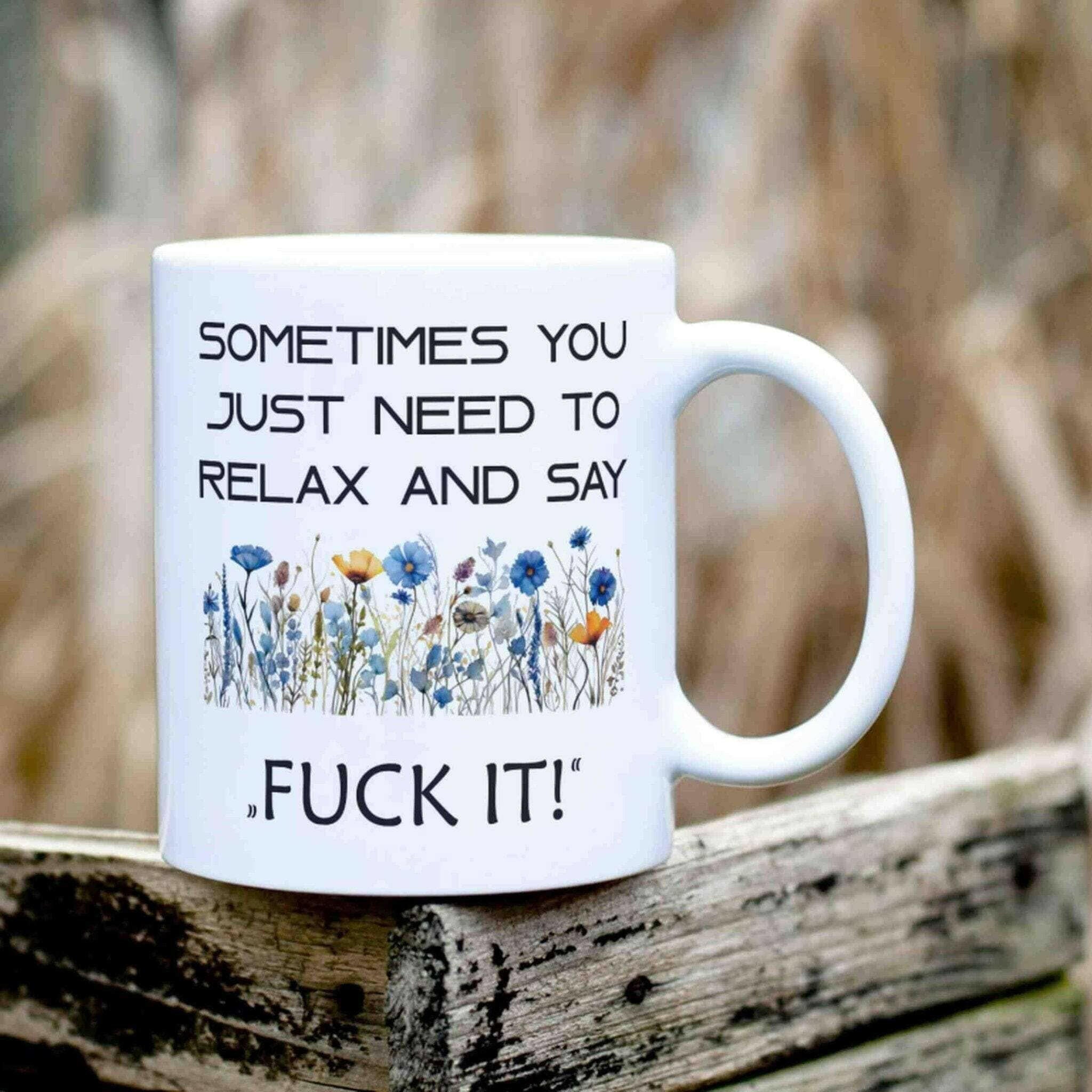 Motivations-Tasse Sometimes You Just.