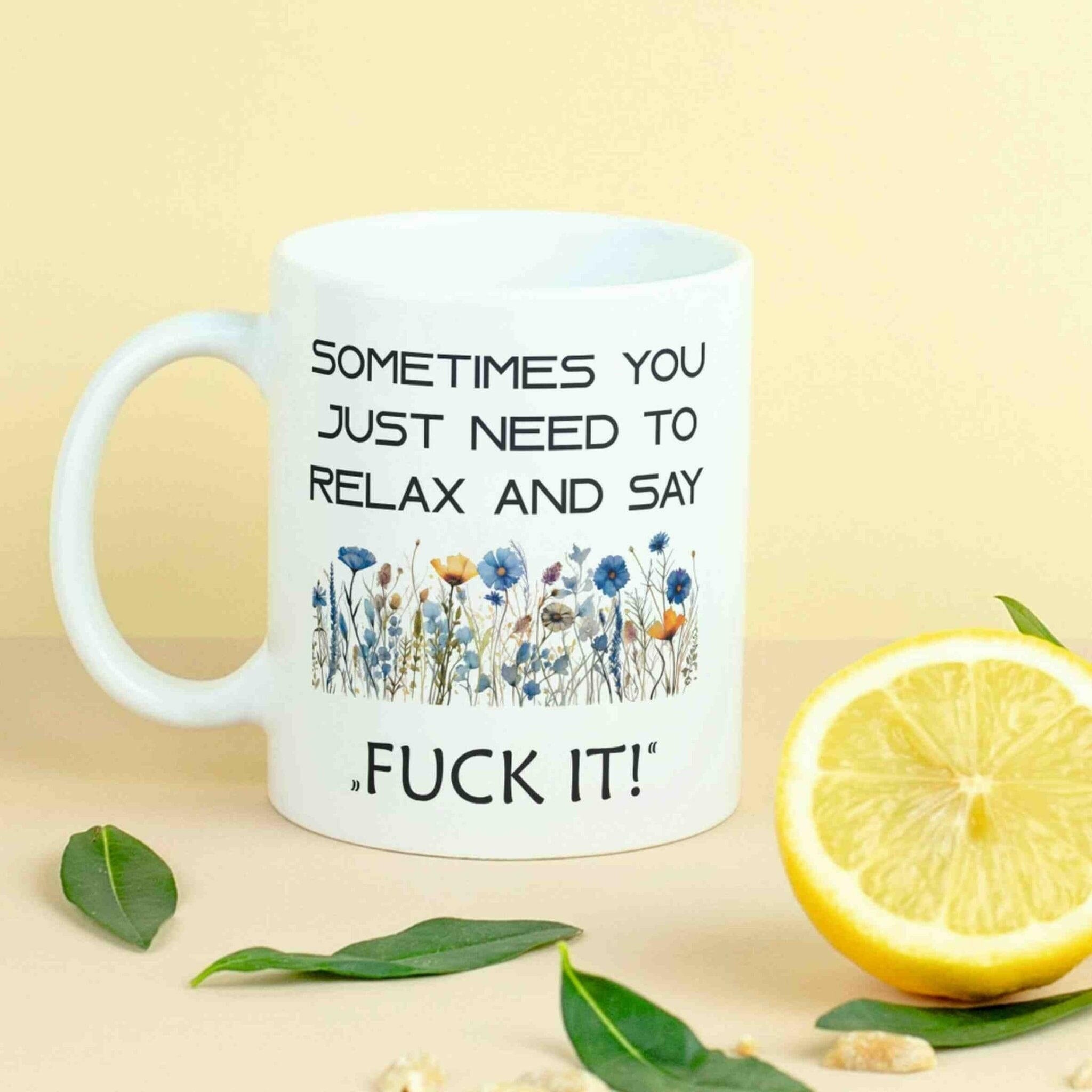 Motivations-Tasse Sometimes You Just.