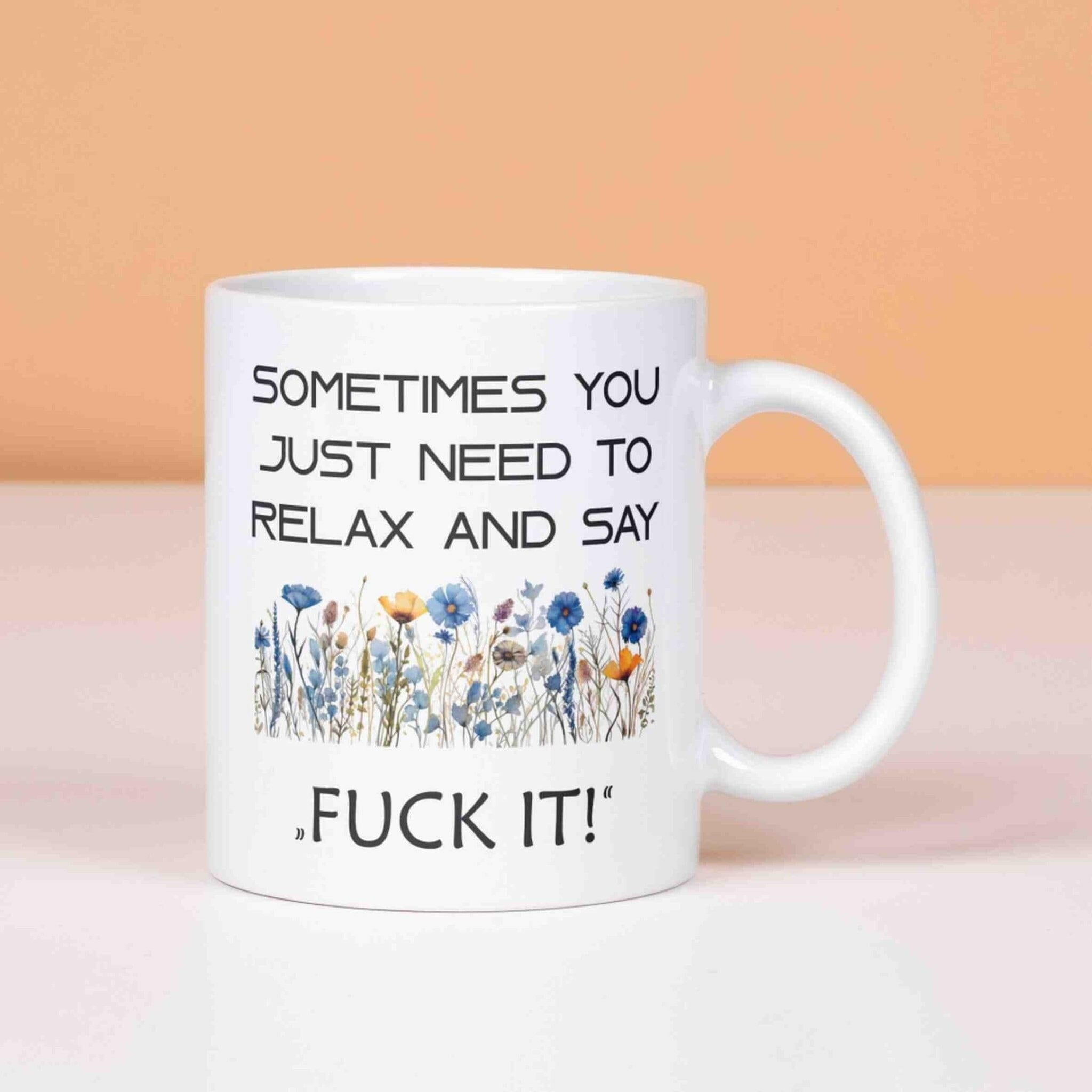 Motivations-Tasse Sometimes You Just.